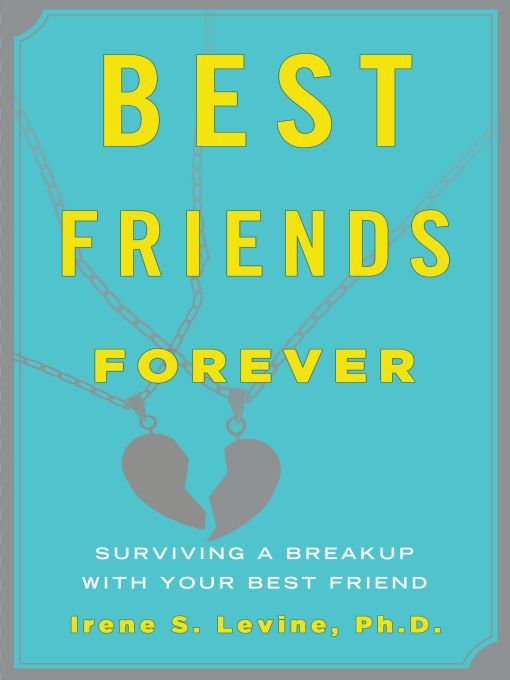 Title details for Best Friends Forever by Irene S. Levine Ph.D. - Available